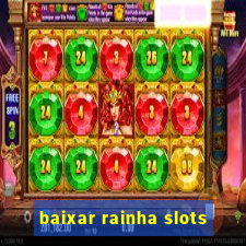 baixar rainha slots